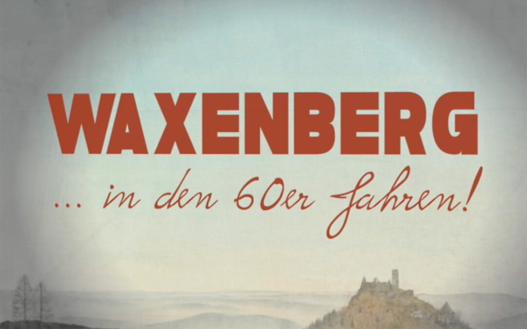 Waxenberg in den 60er-Jahren